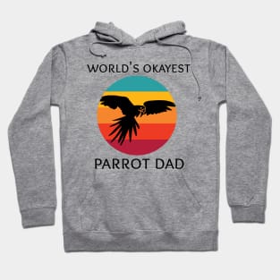 World's Okayest Parrot Dad Hoodie